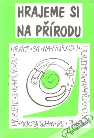 Hrajeme si na přírodu - Kolektív autorov