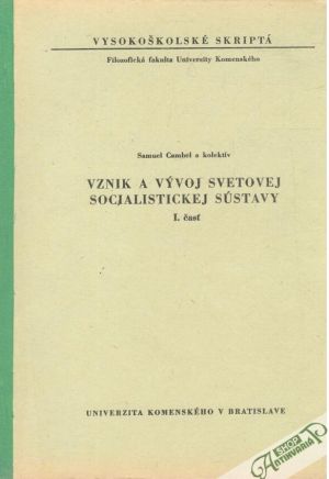 Vznik a vývoj svetovej socialistickej sústavy I. - Cambel Samuel a kolektív autorov