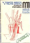 Petraško Ľudovít - V tomto meste, v tejto chvíli