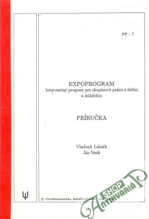 Expoprogram - Intervenčný program pre skupinovú prácu s deťmi a mládežou - Labáth Vladimír, Smik Ján
