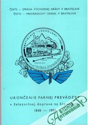 Obal knihy Ukončenie parnej prevádzky v železničnej doprave na Slovensku 1848-1980