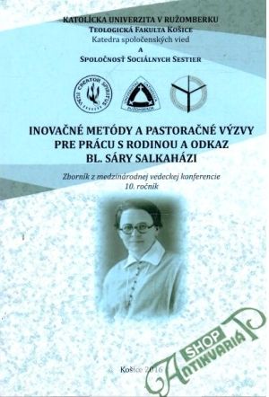 Obal knihy Inovačné metódy a pastoračné výzvy pre prácu s rodinou a odkaz bl. Sáry Salkaházi