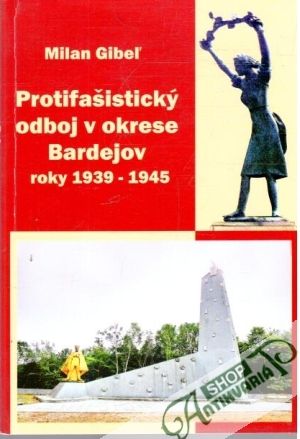 Obal knihy Protifašistický odboj v okrese Bardejov