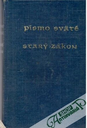 Písmo Sväté - Starý Zákon I. - Kolektív autorov