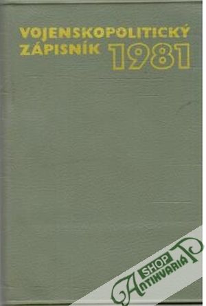 Vojenskopolitický zápisník 1981 - Kolektív autorov