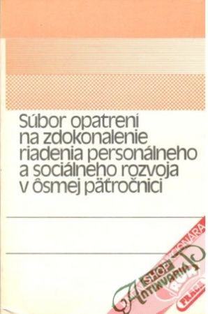 Súbor opatrení na zdokonalenie riadenia personálneho a sociálneho rozvoja v ôsmej päťročnici - Kolektív autorov