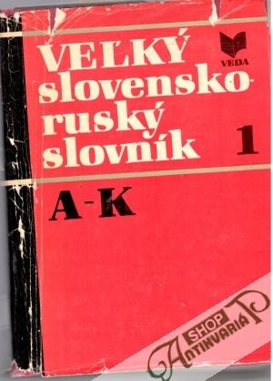 Obal knihy Veľký slovensko - ruský slovník 1. A - K