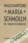 Schmolln Maria - Wallfahrtsort in Oberösterreich