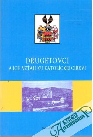Drugetovci a ich vzťah ku Katolíckej cirkvi - Lenčiš Štefan