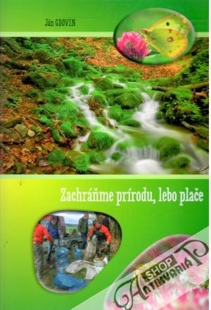Zachráňme prírodu, lebo plače - Gdovin Ján