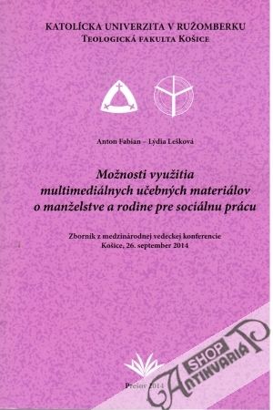 Obal knihy Možnosti využitia multimediálnych učebných materiálov o manželstve a rodine pre sociálnu prácu