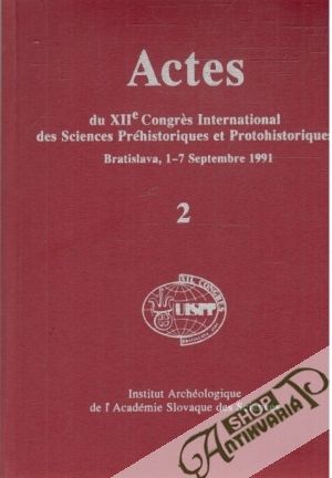 Obal knihy Actes du XIIe Congres International des Sciences Préhistoriques et Protohistoriques 2.