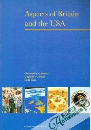 Aspects of Britain and the USA - Garwood Ch., Gardani G., Peris E.