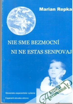 Nie sme bezmocní - Nie ne estas senpovaj - Repka Marian