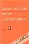 Haller Jiří a kolektív autorov - Český slovník věcný a synonymický III.