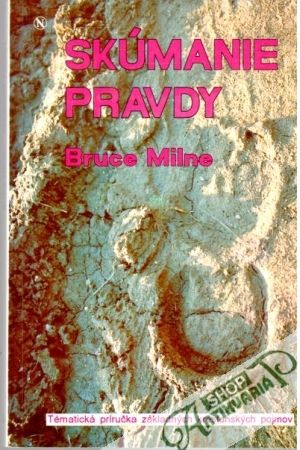 Skúmanie pravdy - Milne Bruce