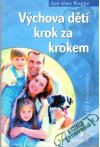 Rogge Jan - Uwe - Výchova dětí krok za krokem