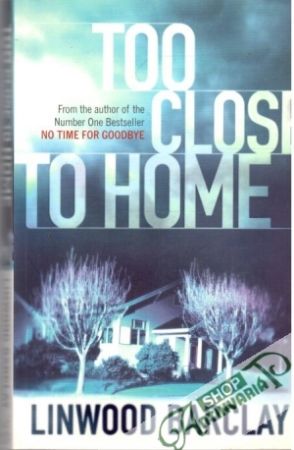 Too close to home - Barclay Linwood