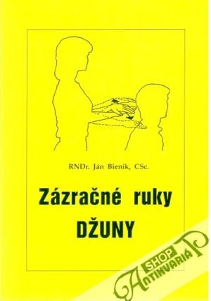 Zázračné ruky Džuny - Bienik Ján