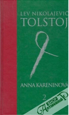 Anna Kareninová 2. - Tolstoj Lev Nikolajevič