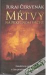 Červenák Juraj - Mŕtvy na pekelnom vrchu