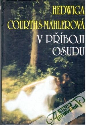 V příboji osudu - Courths-Mahlerová Hedwiga
