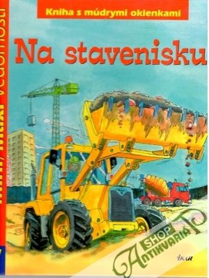 Na stavenisku - Kolektív autorov