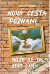 Vanek Marcel - Nová cesta poznání - muže se to stát i vám