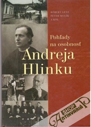 Obal knihy Pohľady na osobnosť Andreja Hlinku