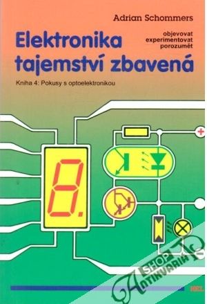 Elektronika tajemství zbavená 4. - Schommers Adrian