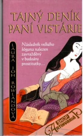 Tajný deník paní Vistárie - Rowlandová Laura Joh