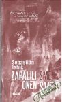 Jahič Sebastián - Zapálili sme onen svet