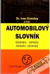 Krenčey Ivan a kolektív - Automobilový slovník slovensko-nemecký, nemecko-slovenský