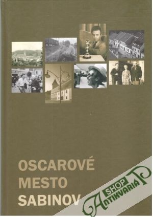 Oscarové mesto Sabinov - Kolektív autorov
