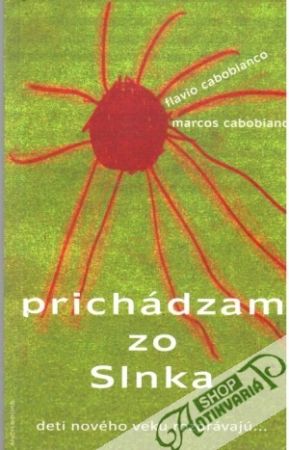 Prichádzam zo Slnka - Cabobianco Flavio, Marcos