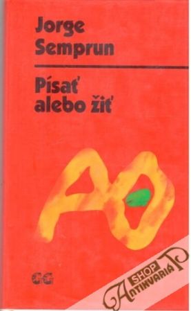 Písať alebo žiť - Semprun Jorge