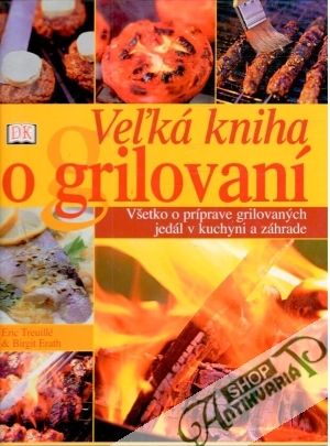 Obal knihy Veľká kniha o grilovaní