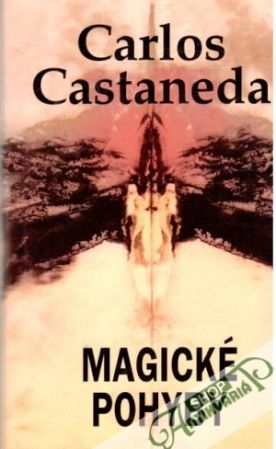 Magické pohyby - Castaneda Carlos