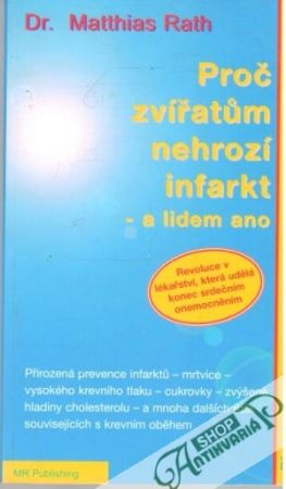 Proč zvířatum nehrozí infarkt - a lidem ano - Rath Matthias