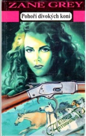 Pohoří divokých koní - Grey Zane