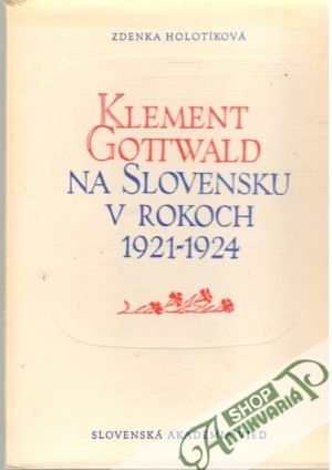 Obal knihy Klement Gottwald na Slovensku v rokoch 1921-1924