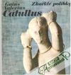 Catullus Gaius Valerius - Zhořklé polibky