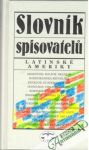 Kolektív autorov - Slovník spisovatelu Latinské Ameriky