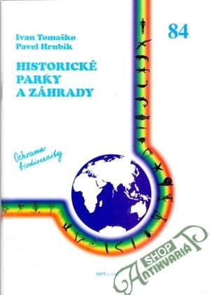 Historické parky a záhrady - Tomaško I., Hrubík P.