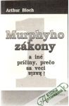 Bloch Arthur - Murphyho zákony a iné príčiny, prečo sa veci kazia! 1.