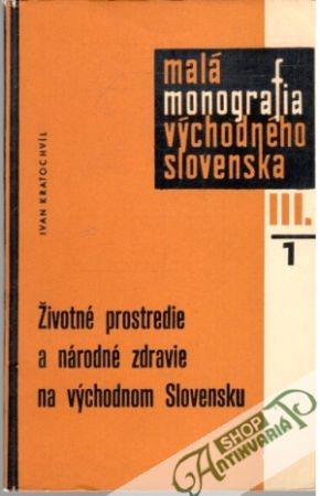 Životné prostredie a národné zdravie na východnom Slovensku - Kratochvíl Ivan
