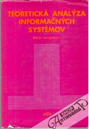 Teoretická analýza informačných systémov - Langefors Borje