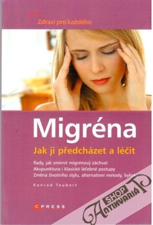 Obal knihy Migréna - Jak ji předcházet a léčit