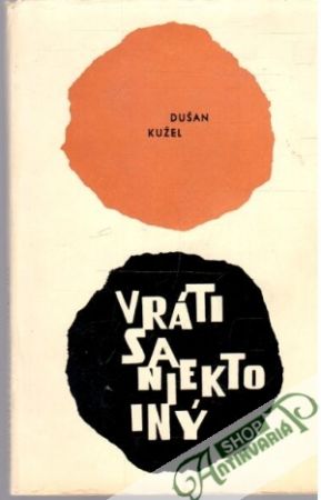 Vráti sa niekto iný - Kužel Dušan