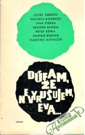 Dúfam, že nevyrušujem, Eva... - Kolektív autorov